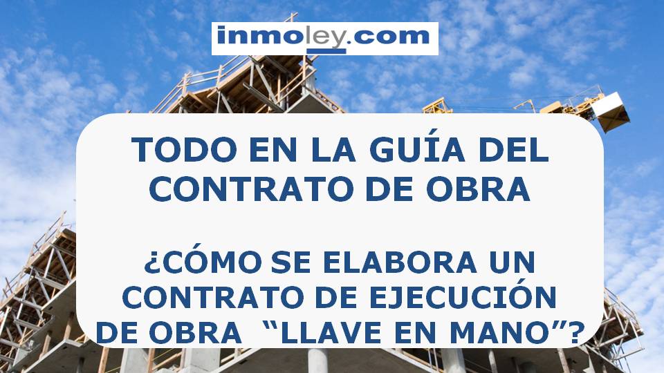 GuÍa PrÁctica De Contrato De Obra ¿cÓmo Se Elabora Un