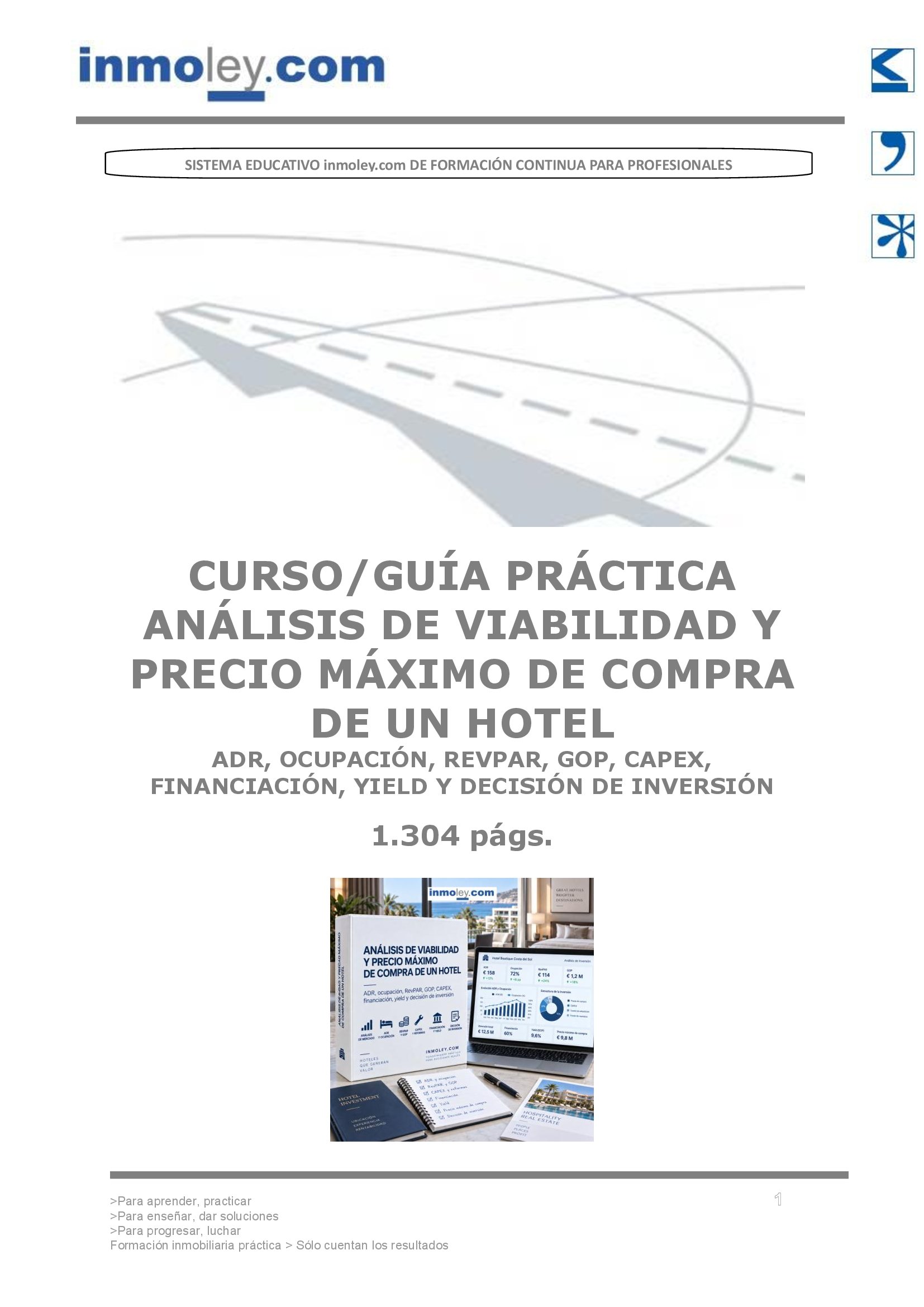 AN�LISIS DE VIABILIDAD Y PRECIO M�XIMO DE COMPRA DE UN HOTEL: ADR, OCUPACI�N, REVPAR, GOP, CAPEX, FINANCIACI�N, YIELD Y DECISI�N DE INVERSI�N