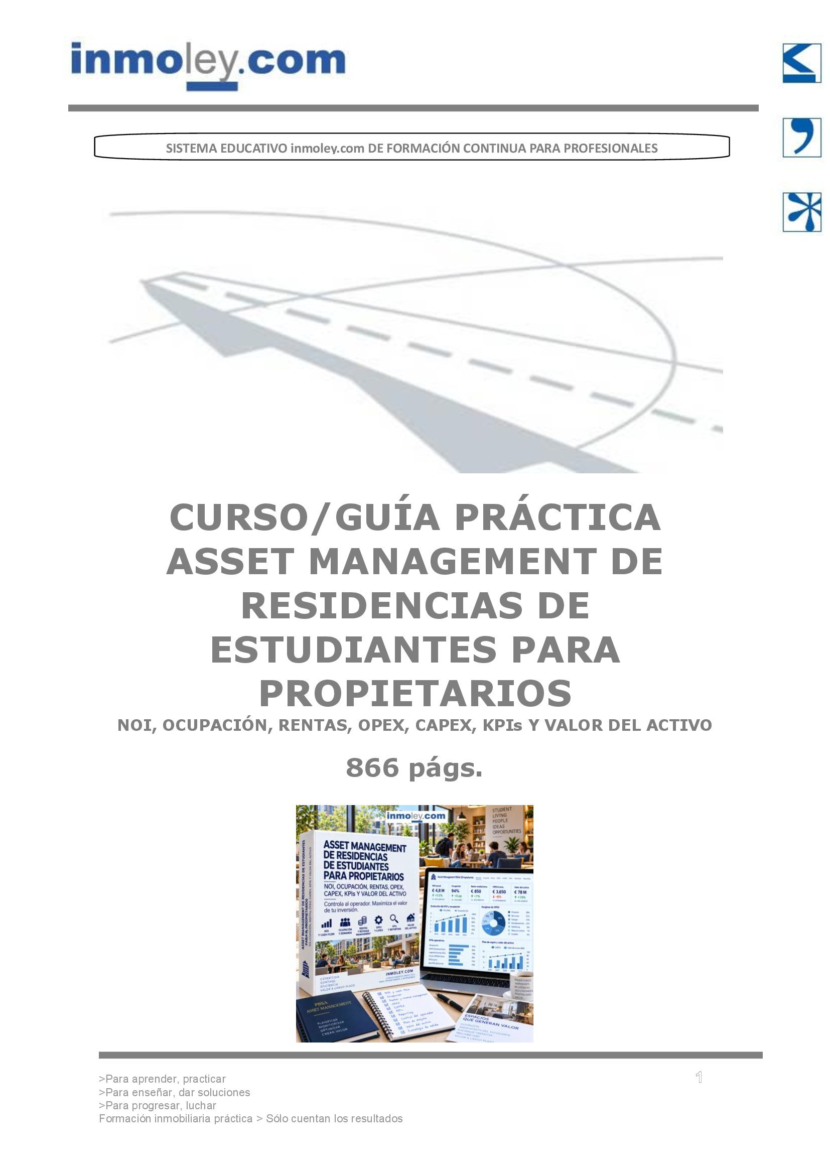 LA RESIDENCIA ESTABA LLENA, PERO EL PROPIETARIO NO SAB�A SI ESTABA CREANDO VALOR: LA NUEVA GU�A DE inmoley.com CONVIERTE OCUPACI�N, RENTAS, OPEX, CAPEX, KPIs Y NOI EN DECISIONES DE ASSET MANAGEMENT