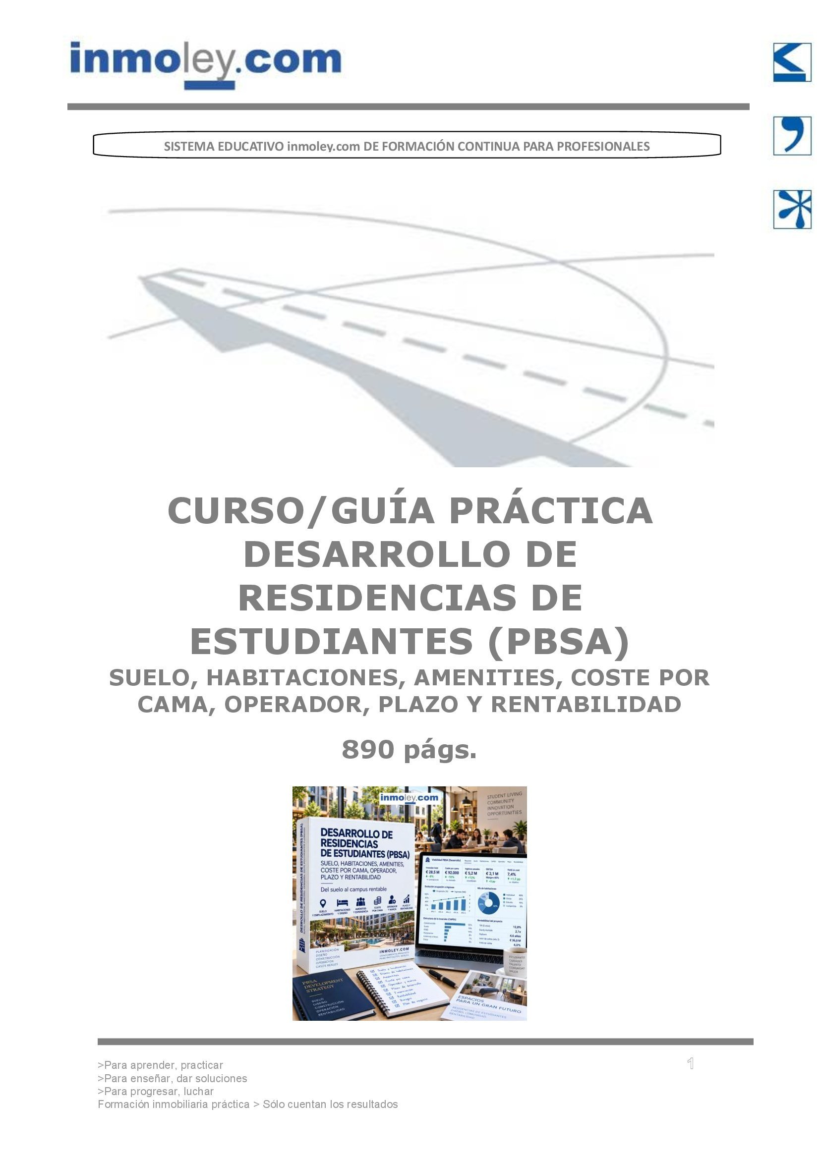 EL SUELO PAREC�A PERFECTO PARA UNA RESIDENCIA DE ESTUDIANTES, PERO EL PROYECTO TODAV�A TEN�A QUE DEMOSTRAR CU�NTAS CAMAS CAB�AN, CU�NTO COSTABAN Y QUI�N LAS LLENAR�A: LA NUEVA GU�A DE inmoley.com RECORRE TODO EL DESARROLLO PBSA HASTA LA ESTABILIZACI�N Y SALIDA