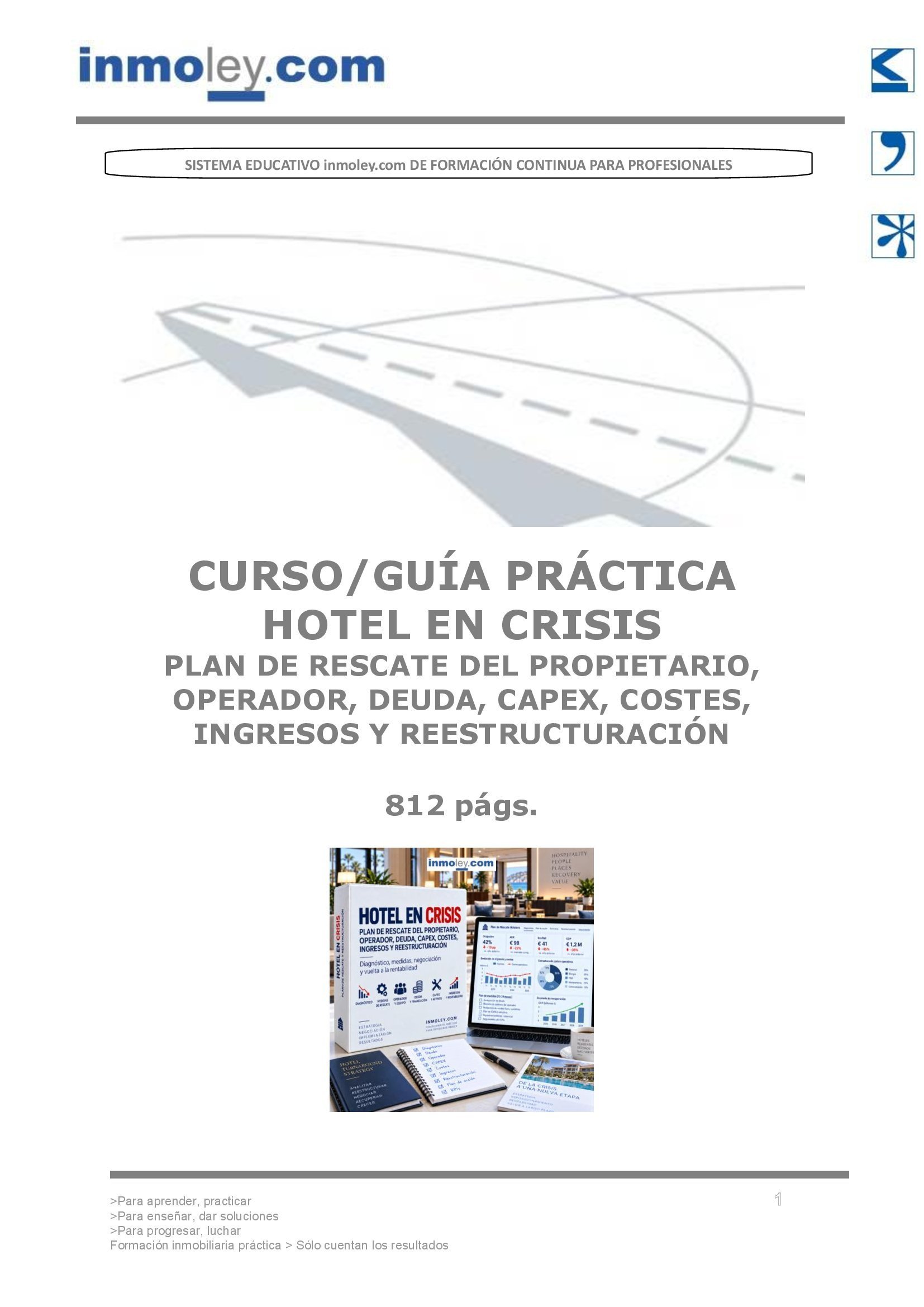 HOTEL EN CRISIS. PLAN DE RESCATE DEL PROPIETARIO, OPERADOR, DEUDA, CAPEX, COSTES, INGRESOS Y REESTRUCTURACIÓN