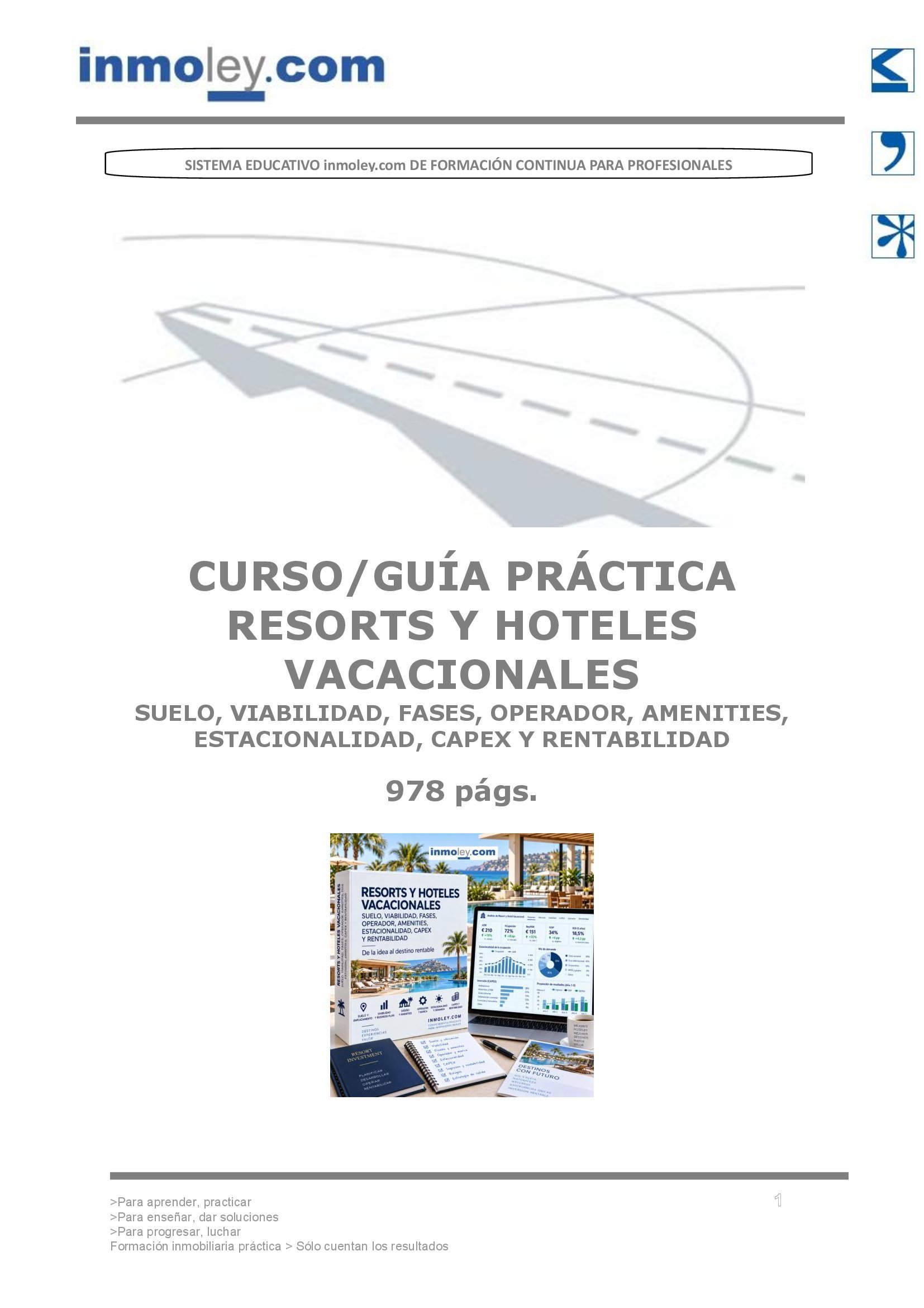 RESORTS Y HOTELES VACACIONALES: SUELO, VIABILIDAD, FASES, OPERADOR, AMENITIES, ESTACIONALIDAD, CAPEX Y RENTABILIDAD