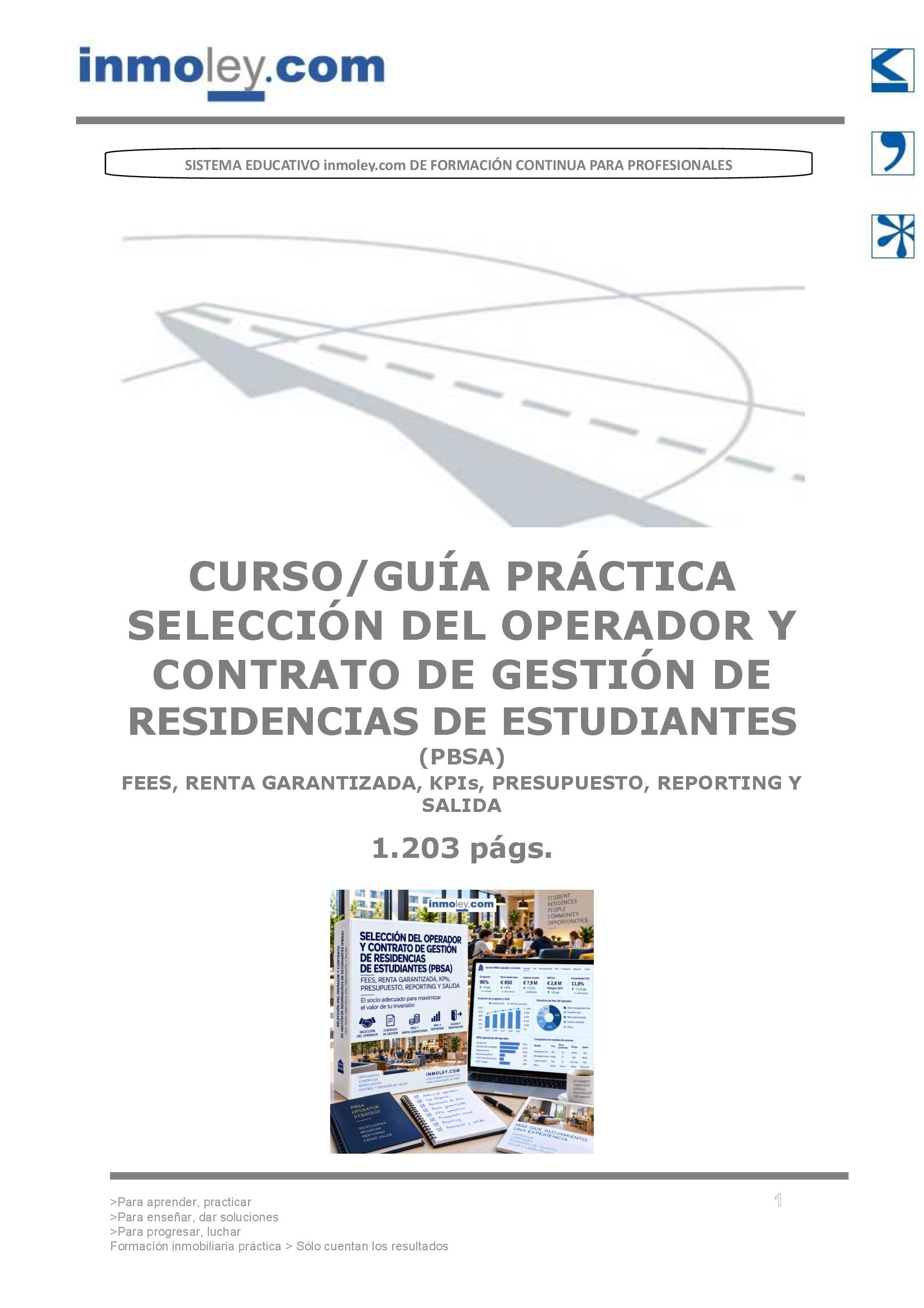 EL OPERADOR PROMET�A M�S OCUPACI�N, PERO EL PROPIETARIO NECESITABA SABER CU�NTO VAL�A DE VERDAD ESA PROMESA: LA NUEVA GU�A DE inmoley.com CONVIERTE RFP, FEES, RENTA GARANTIZADA, KPIs, PRESUPUESTO Y REPORTING EN UN CONTRATO QUE PROTEGE EL VALOR DEL PBSA