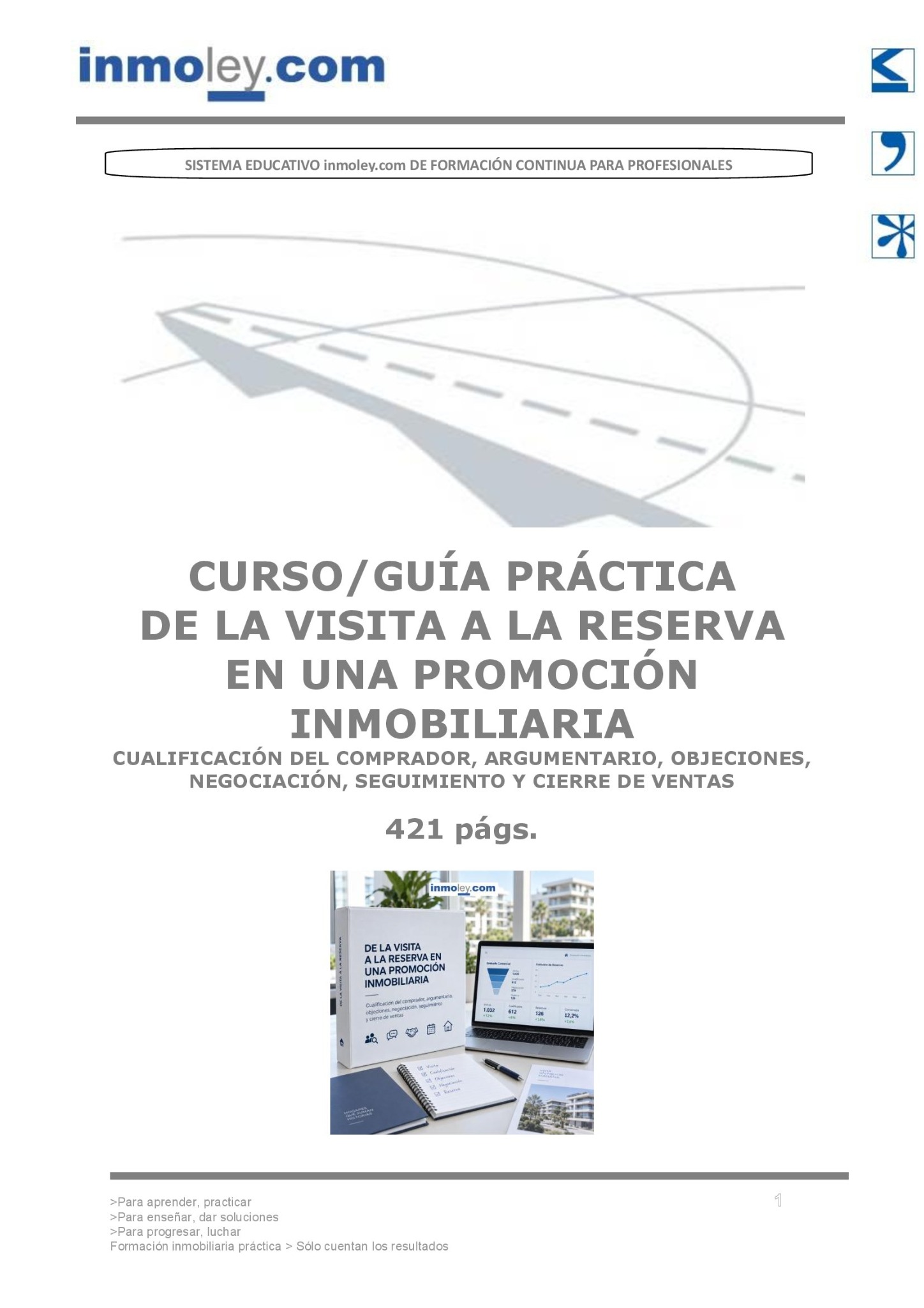 DE LA VISITA A LA RESERVA EN UNA PROMOCIÓN INMOBILIARIA: CUALIFICACIÓN DEL COMPRADOR, ARGUMENTARIO, OBJECIONES, NEGOCIACIÓN, SEGUIMIENTO Y CIERRE DE VENTAS