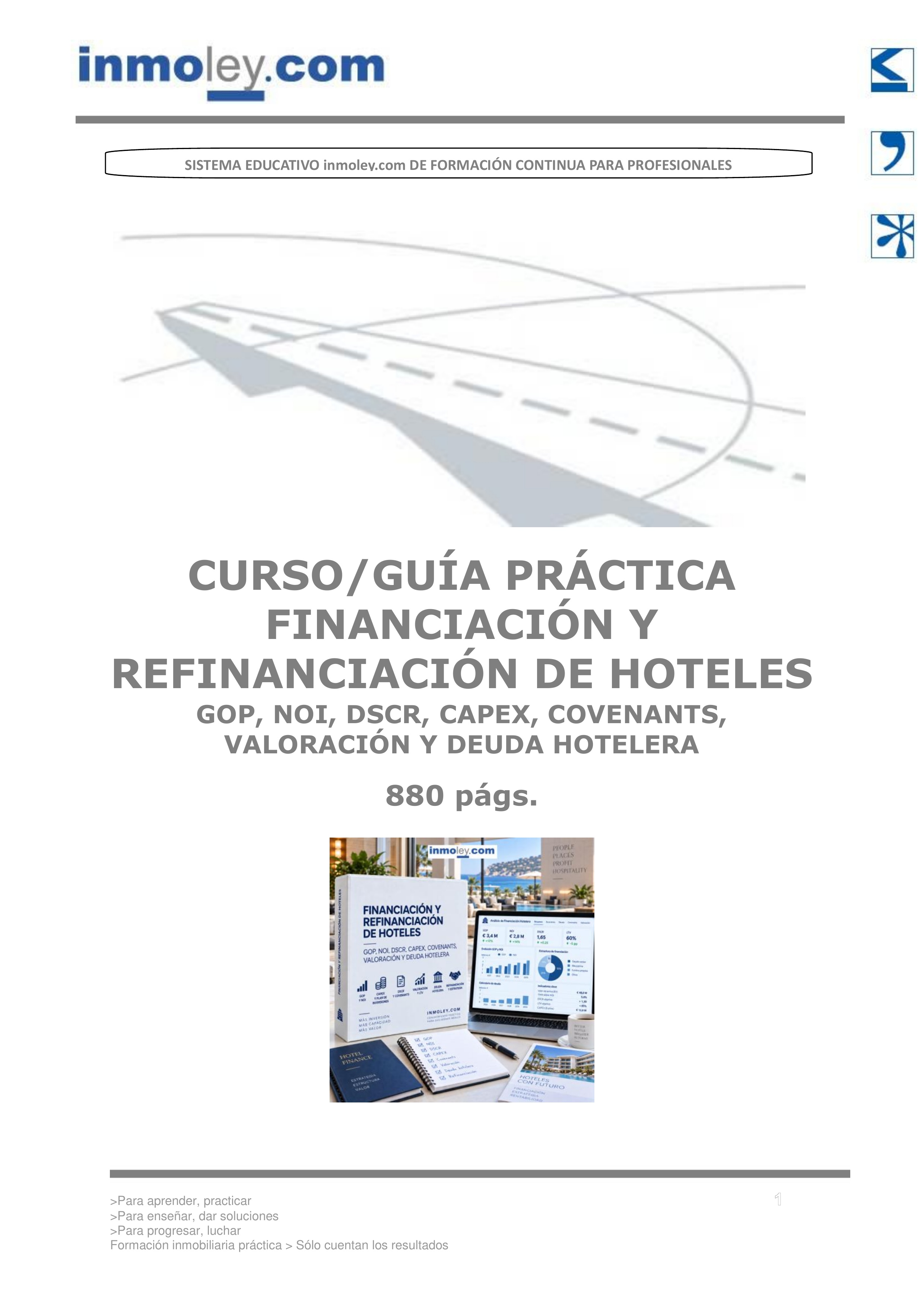 FINANCIACIÓN Y REFINANCIACIÓN DE HOTELES: GOP, NOI, DSCR, CAPEX, COVENANTS, VALORACIÓN Y DEUDA HOTELERA